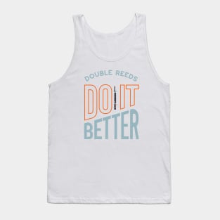 Funny Bassoon Saying Double Reeds Do It Better Tank Top